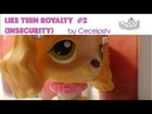 ♥Littlest Pet Shop: Like Teen Royalty (Episode #2: Insecurity)