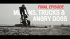 MELONS, TRUCKS & ANGRY DOGS - Epis. IV