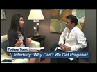 Health Chat: Why Can't We Get Pregnant: Male and Female Infertility Issues
