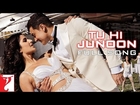 Tu Hi Junoon - Full Song - DHOOM:3