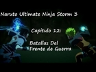 Naruto Shippuden Ultimate Ninja Storm 3 || Let´s Play Español || #12 Batallas 4ª Guerra Ninja