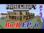 Minecraft: Build-with-Brad - Episode 6 