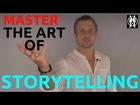 6 Tips To Tell Better Stories | How To Tell Stories | The Art Of Storytelling
