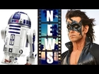 R2D2 in Star Wars Episode 7, Krrish 3 is Bollywood Box Office Superhero - Beyond The Trailer