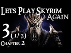 Lets Play Skyrim Again (Dragonborn BLIND) : Chapter 3 Part 1 (1/2)