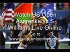 Serena Williams vs Victoria Azarenka Live US OPEN 2013 Final